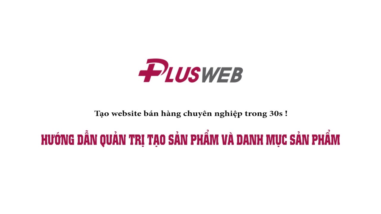 Hướng dẫn đăng sản phẩm và tạo danh mục